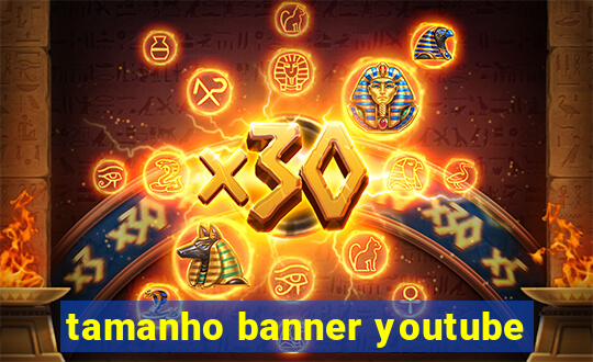 tamanho banner youtube